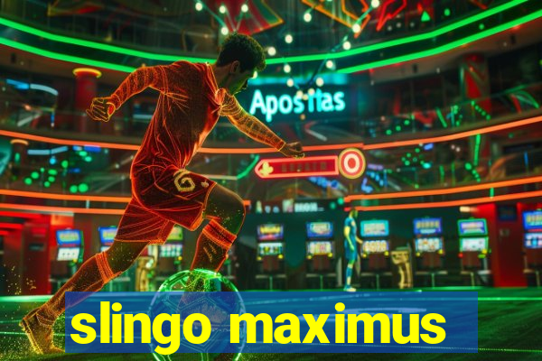 slingo maximus