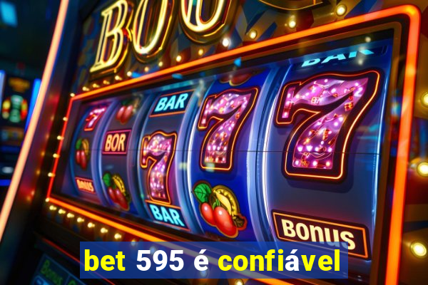 bet 595 é confiável