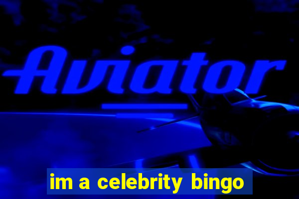 im a celebrity bingo