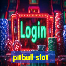 pitbull slot