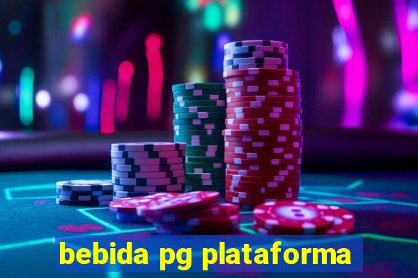 bebida pg plataforma