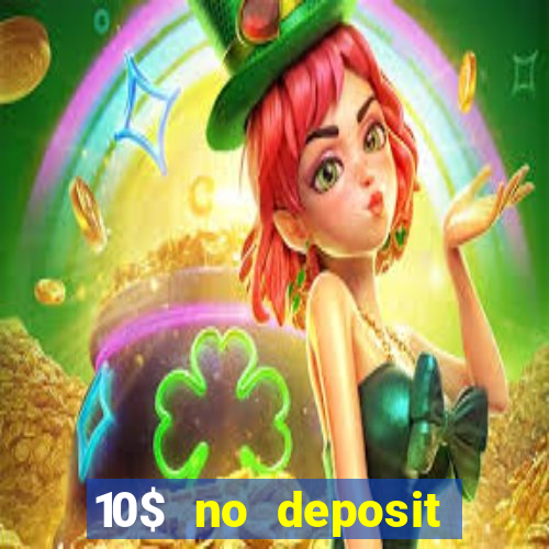 10$ no deposit casino bonus