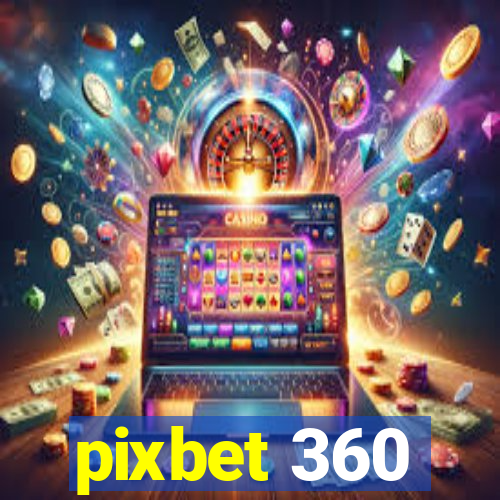 pixbet 360