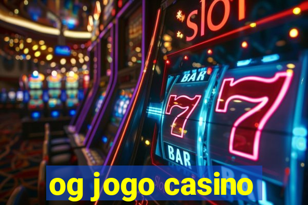 og jogo casino