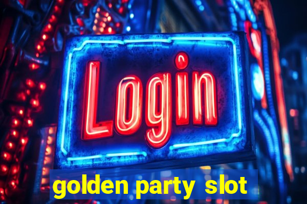 golden party slot