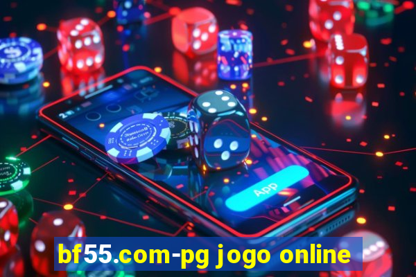 bf55.com-pg jogo online