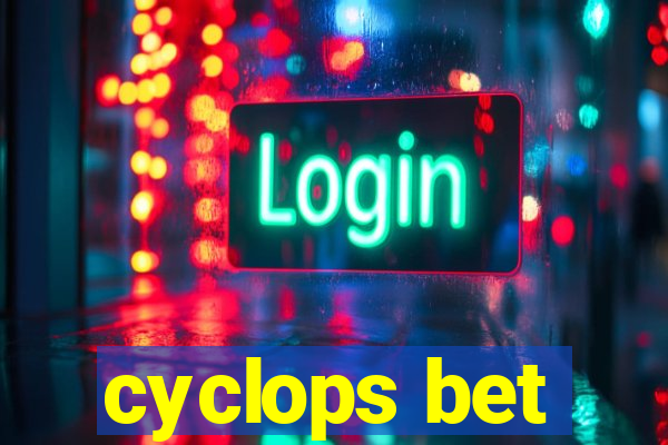 cyclops bet