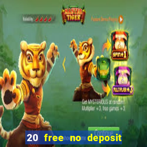 20 free no deposit casino uk 2021