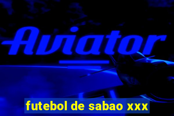 futebol de sabao xxx