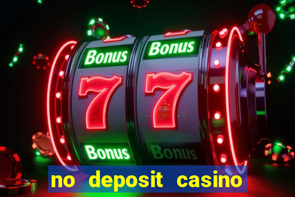 no deposit casino free money