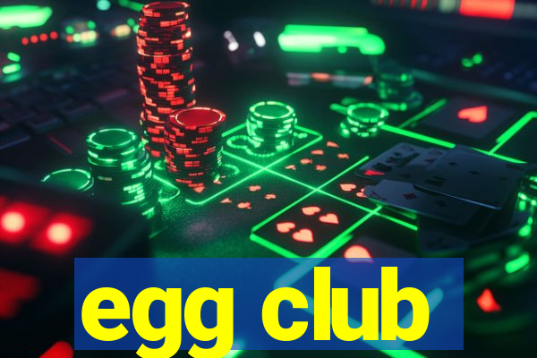 egg club