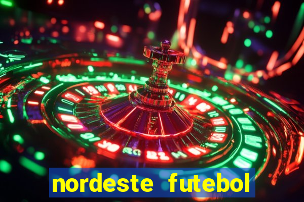 nordeste futebol net bet