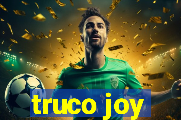 truco joy