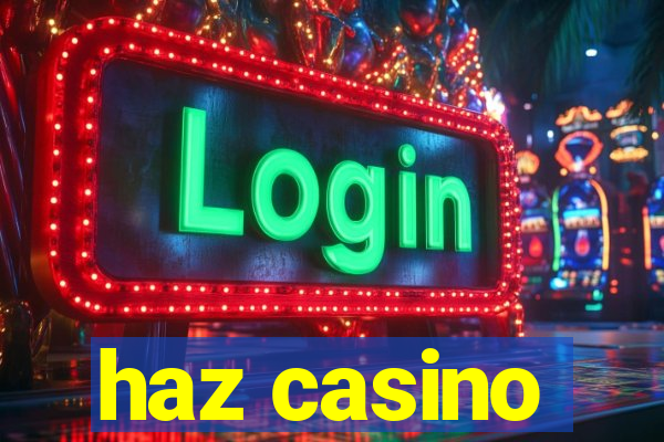 haz casino