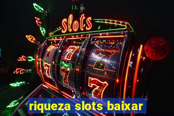 riqueza slots baixar