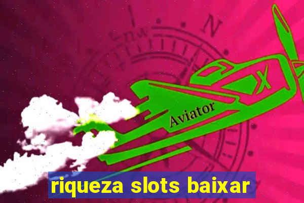 riqueza slots baixar