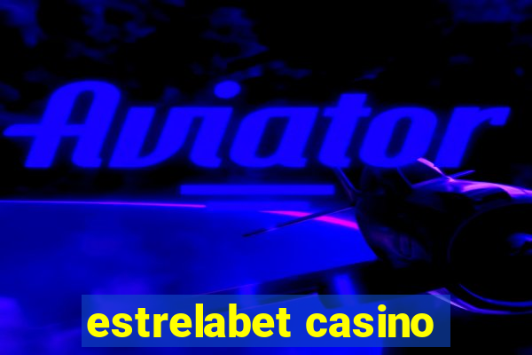 estrelabet casino