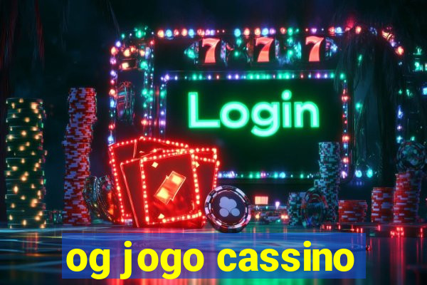 og jogo cassino