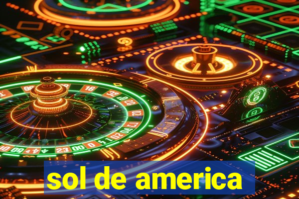 sol de america