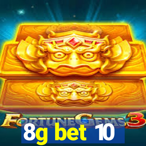 8g bet 10