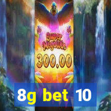 8g bet 10