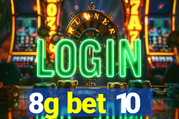 8g bet 10