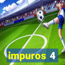 impuros 4