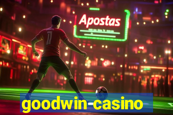 goodwin-casino