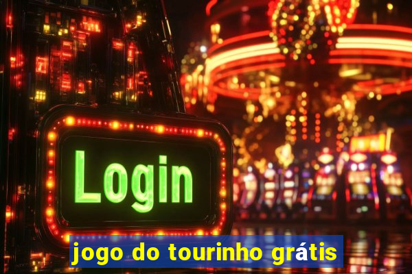 jogo do tourinho grátis