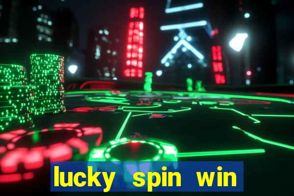 lucky spin win real money gcash