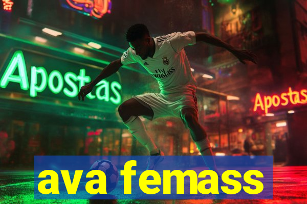 ava femass