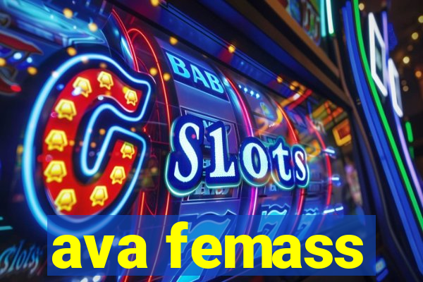 ava femass