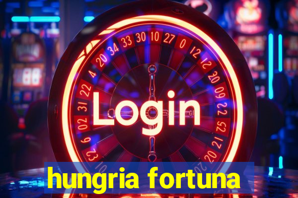 hungria fortuna