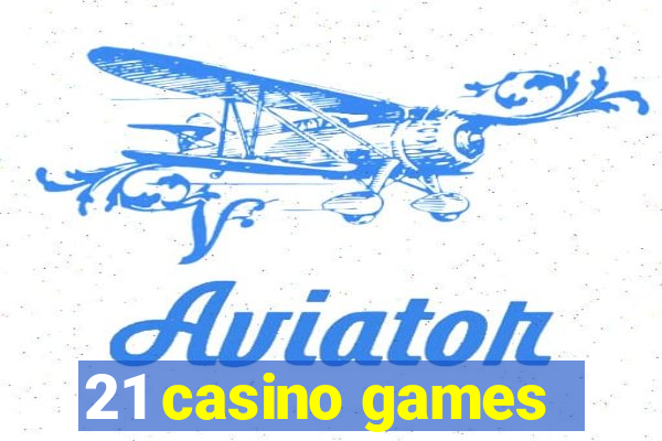 21 casino games