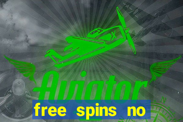 free spins no deposit slots