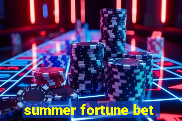 summer fortune bet