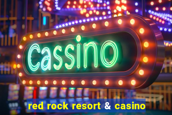 red rock resort & casino