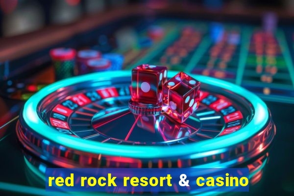 red rock resort & casino