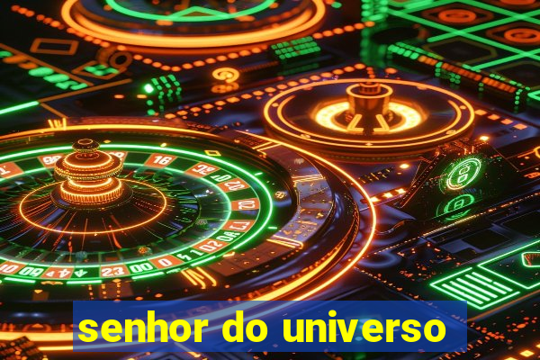 senhor do universo