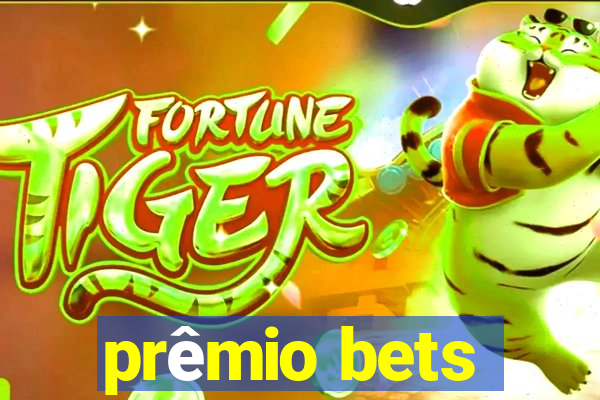 prêmio bets