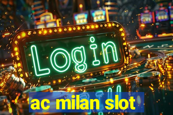 ac milan slot