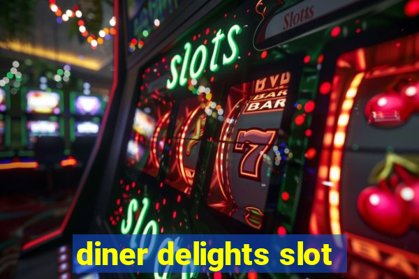 diner delights slot