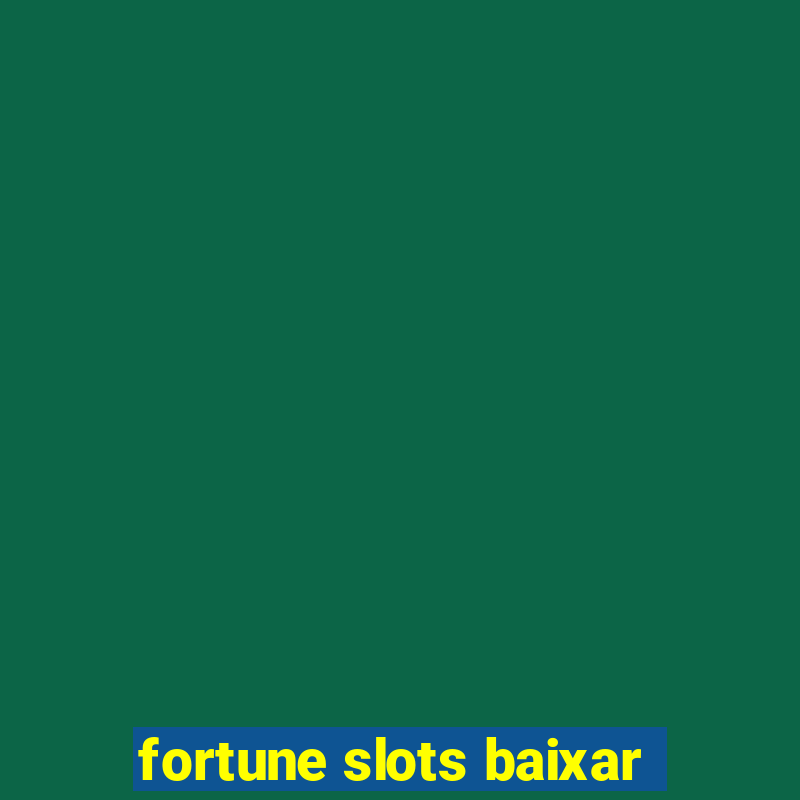 fortune slots baixar