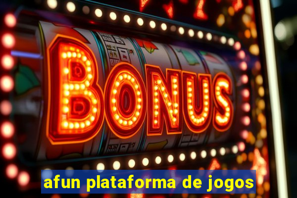 afun plataforma de jogos