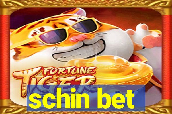 schin bet