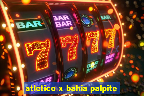 atletico x bahia palpite