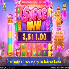 criminal lawyers in barcelona