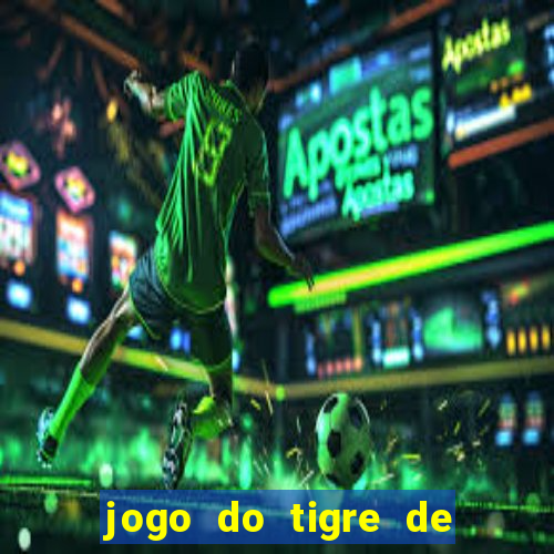 jogo do tigre de r$ 5