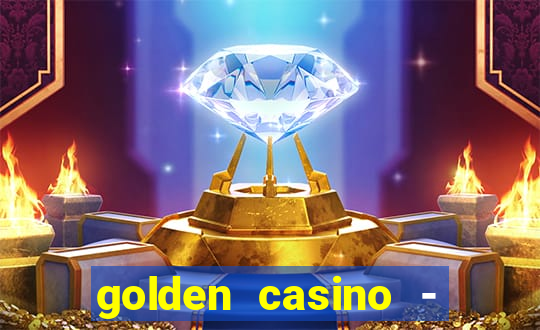 golden casino - slots games