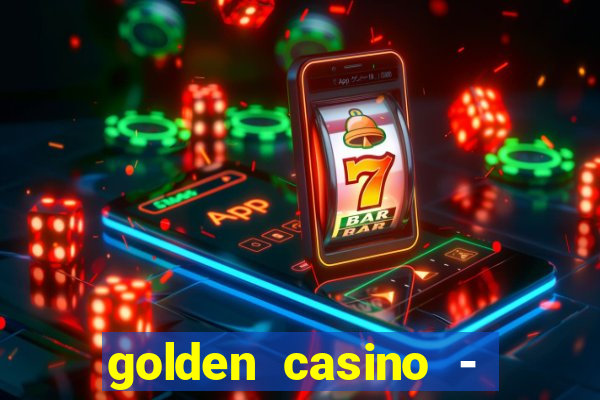 golden casino - slots games